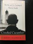 Chadwick David - Crooked Cucumber: The life and Zen teachings of Shinryu Suzuki