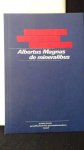 Albertus Magnus, - De mineralibus.