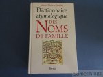 Morlet, Marie-Thérèse. - Dictionnaire étymologique des noms de famille.