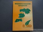 Belemans, Rob en de Vriendt, Sera (redactie). - Brabantse dialecten springlevend: publicatie bij de Tweede Brabantse Dialectendag georganiseerd door de Stichting Brabantse Dialecten op 11 oktober 1998 te Brussel.