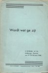 [OPDENBOSCH, Jozef Van] - Wordt wat ge zijt. 4 artikelen uit de Limburger Koerier van 21-22-24 juni 1940.