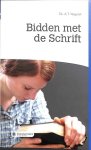 Ds. A.T. Vergunst - Vergunst, Ds. A.T.-Bidden met de Schrift (nieuw)