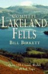 Birkett, Bill - Complete Lakeland Fells. Over 120 Classic Walks to all Fell Tops