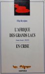 REYNTJENS Filip - l'Afrique des Grands Lacs - Rwanda, Burundi 1988-1994 REYNTJENS Filip - l'Afrique des Grands Lacs - Rwanda, Burundi 1988-1994