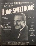 Hanley, Lee and Hal Swain: - My Irish sweet home. Vocal waltz... played... by Jay Whidden