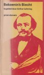 Bakoenin, Michael - Bakoenin's biecht - Uit de Peter en Pauls vesting te St. Petersburg aan Tsaar Nikolaas I