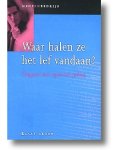 Groot , Klaas .  [ isbn 9789058711922 ] - Waar  Halen  ze  het  Lef  Vandaan ?  ( Omgaan met agressief gedrag . ) We krijgen steeds vaker te maken met agressief gedrag, soms met erg vervelende gevolgen. En we maken ons er erg boos over en vragen ons dan af waar anderen het lef vandaan halen.