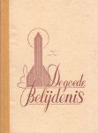 Veer, Dr. M.B. van `t e.a. - De goede belijdenis