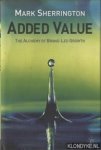 Sherrington, Mark - Added Value. The Alchemy of Brand-Led Growth