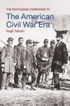 Hugh Tulloch 289808 - The Routledge Companion to The American Civil War Era