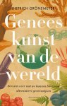Dietrich Grönemeyer - Geneeskunst van de wereld Een arts over wat we kunnen leren van traditionele geneeswijzen
