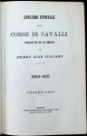 Collectif - Annuario Ufficiale delle Corse di Cavalli  publicato per cura dei commissari Jockey Club Italiano 1904-905 Volume XXIV