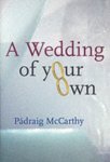 Padraig Mccarthy - A Wedding of Your Own Padraig Mccarthy - A Wedding of Your Own