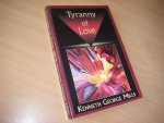 Kenneth G. Mills - Tyranny of Love