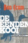 Crom, Ben - De eendenkooi