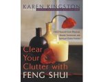 Karen Kingston - Clear Your Clutter With Feng Shui Karen Kingston - Clear Your Clutter With Feng Shui