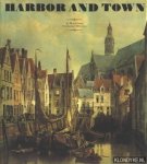 Rudolph, Wolfgang - Harbor and town. A maritime history