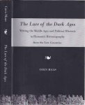 Maas, Coen. - The Lure of the Dark Ages: Writing the middle ages and political rhetoric in Humanist historiography from the low countries.