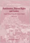 Lee, Tang Lay - Statelessness, Human Rights And Gender: Irregular Migrant Workers from Burma in Thailand (Refugees and Human Rights).