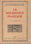 Subes, Raymond - La renaissance Française. (La grammaire des styles)