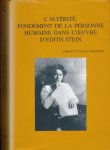 Driessche, Thibault van den - L' Altérité: Fondement de la personne humaine dans l'œuvre d'Edith Stein Driessche, Thibault van den - L' Altérité: Fondement de la personne humaine dans l'œuvre d'Edith Stein