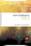  - New Believer's Bible New Living Translation, New Testament, First Steps For New Christians