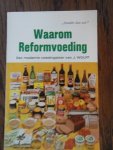 Wolff, J. - Waarom reformvoeding. Een moderne voedingsleer van J. Wolff