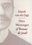 Jagt, Marek van der - Otto Weininger of Bestaat de jood?