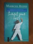 Rufo, Marcel. - Laat me los! Stimuleer de persoonlijke groei van je kind (0-18 jaar)