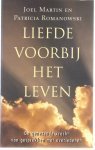 Martin, Joel / Romanowski, Patricia - Liefde voorbij het leven -de genezende kracht van gesprekken met overlevenden
