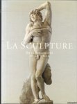Ceysson, Bernard & Geneviève Bresc-Bautier & François Souchal - a.o. - La sculpture. De la Renaissance au XXe siècle, du XVe au XXe siècle