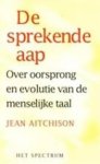 Aitchison, Jean - De sprekende aap. Over oorsprong en evolutie van de menselijke taal