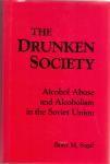 Segal, B.M. (ds 1288) - The drunken society/ Alcohol abuse and alcoholism in the Soviet Union