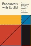 Benjamin Wardhaugh - Encounters with Euclid How an Ancient Greek Geometry Text Shaped the World