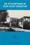 A.E. van Bergen, H. Clewits, S. Overbosch en H. Zandbergen - De Stoomtram in Zuid-Oost Drenthe