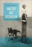SCHONEVELD, HELEEN - Waeter mit wiewouw