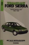  - Vraagbaak Ford Sierra een handleiding voor het groot en klein onderhoud van alle typen: met 2.3 L-dieselmotor en handgeschakelde vijfversnellingsbak 1982-1990
