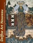 J. Hilkhuijsen - Delftse Art Nouveau onderwijs en ontwerp Adolf le Compte (1850-1921) Karel Sluyterman (1863-1931) em Bram Gips (1861-1943)