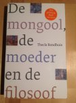 Rondhuis, Thecla - De mongool, de moeder en de filosoof