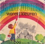 Constant, A.M. - Ik wil de hele wereld kleuren