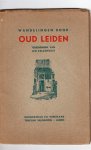 Swierstra, N. J. - Wandelingen door Oud Leiden. Teekeningen van Leo Zeldenrust.
