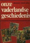 JANSMA, Klaas / SCHROOR, Meindert - ONZE VADERLANDSE GESCHIEDENIS