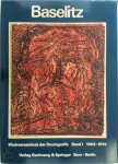 Fred Jahn, Johannes Gachnang - Baselitz Peintre-Graveur Band I Werkverzeichnis der Druckgraphik 1963-1974