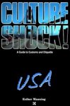 Wanning, Esther - Culture Shock! A guide to Customs and Etiquette USA Wanning, Esther - Culture Shock! A guide to Customs and Etiquette USA