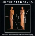 KLEIN, Dan; McCLELLAND, Nancy A. and HASLAM, Malcolm; - IN THE DECO STYLE,