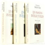 BADINTER, E. - Les passions intellectuelles. Complete in 3 volumes.