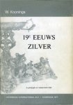 Koonings, W.: - 19e Eeuws zilver.