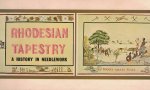 Ransford, Oliver (text) & Graham Whistler (Colour photography) - Rhodesian Tapestry - A History in Needlework embroidered by Women`s Institutes of Rhodesia
