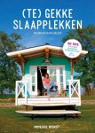 Renske Borst - ( Te ) Gekke Slaapplekken Compleet herzien : de allerleukste tips voor een bijzonder weekendje weg