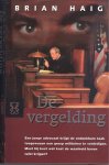 Haig, B. - De vergelding